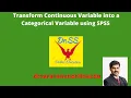 Transform Continuous Variable into a Categorical Variable using SPSS