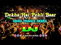 Download Lagu Dekha Hai Pehli Baar - Dj | Trance Remix | New Bollywood Hindi Dj Music | @DjDilipRoyOfficial