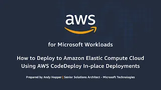 How to Deploy to Amazon Elastic Compute Cloud Using AWS CodeDeploy In-place Deployments