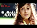 Download Lagu O Jaana Na Jaana | Jab Pyaar Kisise Hota Hai | Salman Khan, Namrata | Kumar Sanu | Lata Mangeshkar