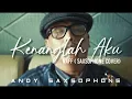 Download Lagu Kenanglah Aku - NAFF (Saxsophone Cover) || Andy Saxsophone || BLIND MAN SAXS