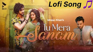 tu hai sanam mahima makwana aashimgulati stebin ben sameer h kumaar lofi song 
