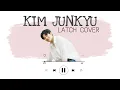 KIM JUNKYU (TREASURE) - LATCH (Cover Disclosure x Sam Smith)