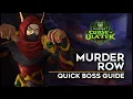 Murder Row Quick Boss Guide