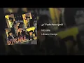 Intocable - ¿Y Todo Para Qué? (Audio)