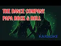 Download Lagu THE DANCE COMPANY Papa rock \u0026 roll Karaoke