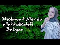 Sholawat Merdu!!!!Versi Sabyan||allahhulkahfi||
