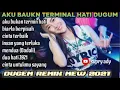 Download Lagu DJ AKU BUKAN TERMINAL HATI NEW || BIARLA BERPISAH|| DUGUM NOSTOP 2021