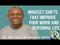 Lagu Mindset Shifts That Improve Your Work and Personal Life