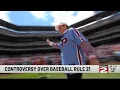 Controversy over Baseball Rule 21