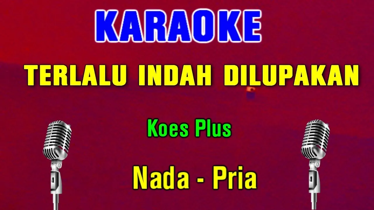 ANDAIKAN KAU DATANG KEMBALI - KARAOKE Nada Pria | Koes Plus