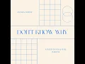 Don't Know Why (feat. Xavier Davis & Will Baroni)