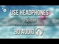 Download Lagu Porter Robinson \u0026 Madeon - Shelter (8D AUDIO)