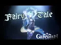 Lagu Fairytale || Genshin Impact AMV(?)