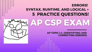 AP CSP Topic 1 4 - Errors part 1 5 practice MCQs Logical Runtime Syntax
