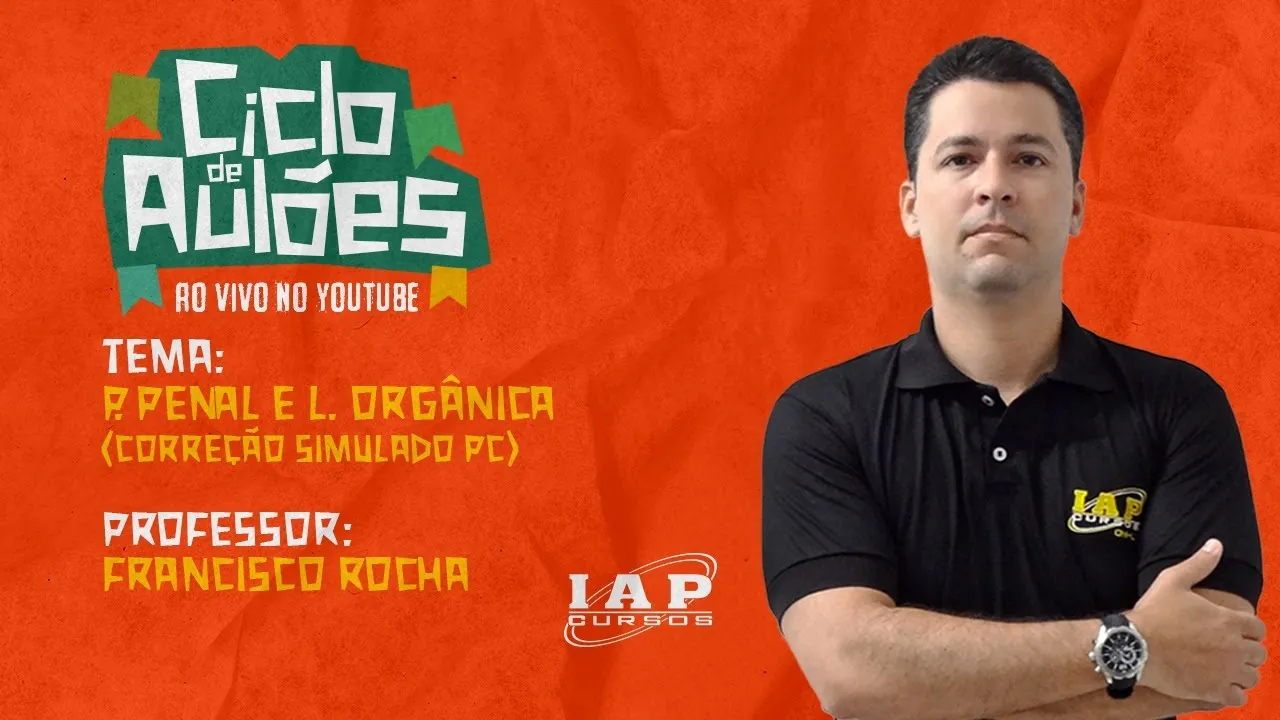 LIVE: P. PENAL E LEI ORGÂNICA DA PC-RN - CORREÇÃO DO SIMULADO DA PC-RN.