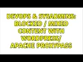 DevOps SysAdmins Blocked mixed content with Wordpress apache proxypass