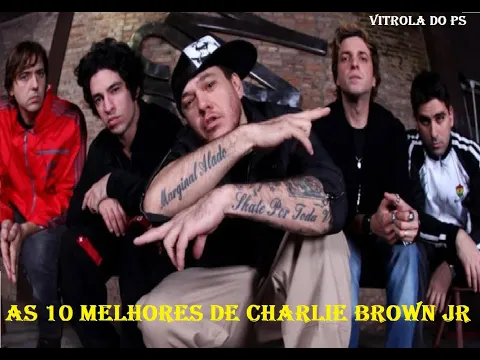 Download MP3 As 10 Melhores de Charlie Brown Jr