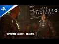 Lagu The Callisto Protocol - Official Launch Trailer | PS5 \u0026 PS4 Games