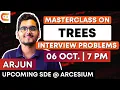 Masterclass on Trees Interview Problems