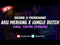 Download Lagu DJ Aku Meriang X Jungle Dutch Viral Tiktok Terbaru 🎧