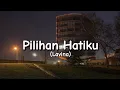 Download Lagu Pilihan Hatiku - Lavina (Lyrics)