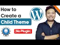 How to Create a Child Theme for WordPress No Plugins - Step-by-Step Tutorial