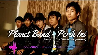 Download Planet Band - Perih ini MP3