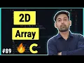 2D Array In C Two Dimensional Array In Hindi Processing Of 2D Array