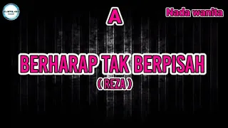 Download Berharap tak berpisah karaoke (Reza) nada wanita A MP3