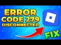 Fix Roblox Error Code 279 - Fix Disconnected Error in Roblox