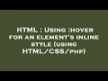HTML Using hover for an element s inline style using php