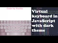 Virtual keyboard in JavaScript with dark theme