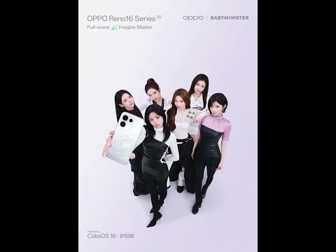 OPPO Reno16 Series x BABYMONSTER