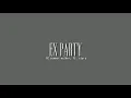 Download Lagu ex party // slowed + reverb — 02 summer walker, ft. ciara