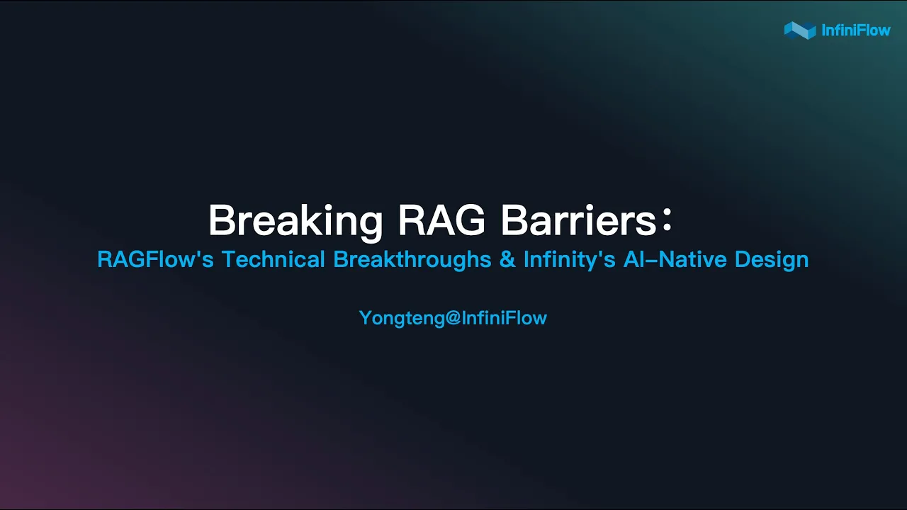 Breaking RAG Barriers- RAGFlow's Technical Breakthroughs & Infinity's AI-Native Design