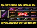 Download Lagu GW PUNYA SEMUA SKIN SHOTGUN DUA LENGKAP !! REVIEW AKUN SULTAN FREE FIRE - GARENA FREE FIRE