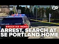 BREAKING Arrest made as police serve search warrants at Southeast Portland home