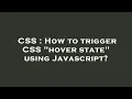CSS How to trigger CSS hover state using Javascript
