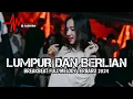 Download Lagu DJ Lumpur Dan Berlian Breakbeat Full Melody Terbaru 2024 ( DJ ASAHAN )