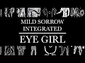 Mild Sorrow Integrated - Eye Girl (Full EP)