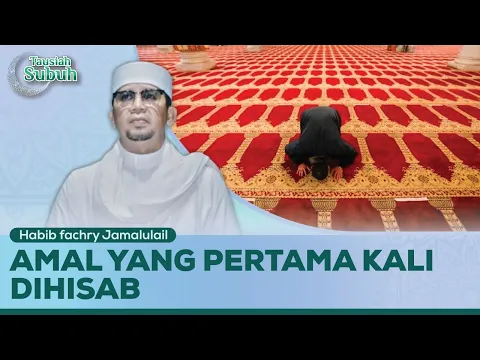 Amalan Pertama Kali yang Dihisab