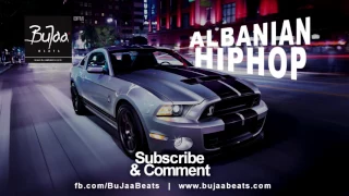 ALBANIAN HIP HOP ( Fire hip hop new school ) prod by BuJaa BEATS