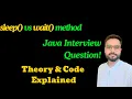 sleep vs wait method in multithreading Java Java Interview Question
