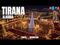 TIRANA, LIGHTS \u0026 DECORATION 2025 - VLOG FULL VIDEO [4K HDR]