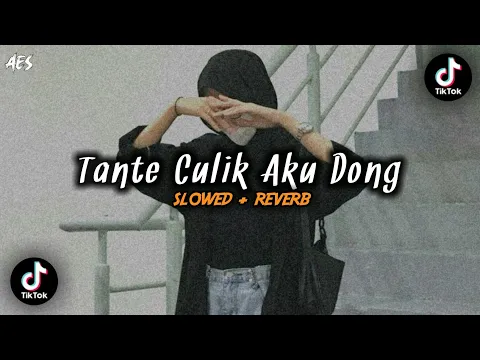 Download MP3 DJ Tante Culik Aku Dong (Slowed + Reverb)🎧