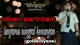 Download NIKEN SARINTEM - LUNGAMU NINGGAL KENANGAN (GOLEK LIYANE)- WANAJAYA PRODUCTION MP3