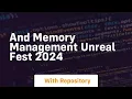 and memory management unreal fest 2024