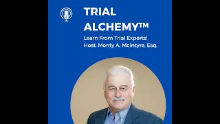 Trial Alchemy Podcast Chris Beeman Esq Attorney for the Defendnat