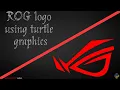 MAKING ROG LOGO USING TURTLE GRAPHICS PYTHON